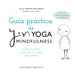 Guia Practica de Yin Yoga Mindfulness