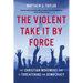 The Violent Take It by Force: The Christian Movement That Is Threatening Our Democracy