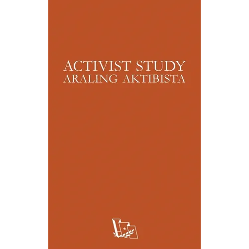 Activist Study - Araling Aktibista (ARAK)
