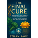 The final cure: Defeating cancer once and for all: Discover the 7 Most Powerful Cancer-Fighting Strategies That Have Helped Thousands Heal and Live Ca