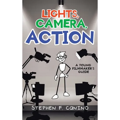 Lights, Camera, Action: A Young Filmmaker's Guide
