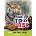 Sumatran Tigers at Risk: Saving These Fierce Big Cats