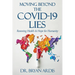 Moving Beyond the Covid-19 Lies: Restoring Health & Hope for Humanity