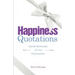 Happiness Quotations: Gentle Reminders of Your Preciousness