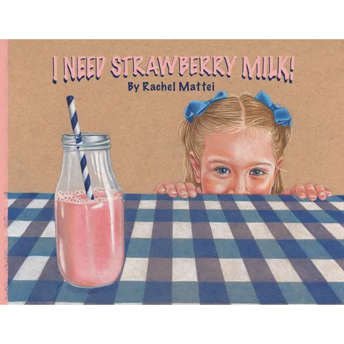 I Need Strawberry Milk!
