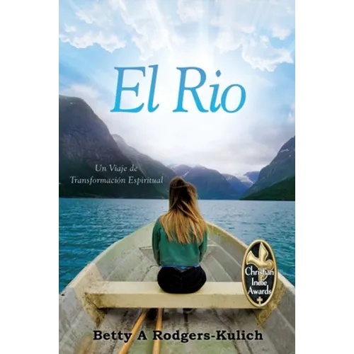 El Rio: Un Viaje de Transformación Espiritual