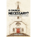 Is Church Necessary?
