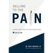 Selling to the Pain: Closing More Deals in Healthcare Sales