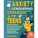 The Anxiety Conquering Workbook for Teens: Fun and Simple DBT-Based Exercises to Master Stress, Build Resilience, and Manage Your Emotions