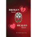 Broken Heart, Healed Heart