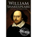 William Shakespeare: A Life From Beginning to End