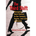 The Third Shift: Managing Hard Choices in Our Careers, Homes, and Lives as Women