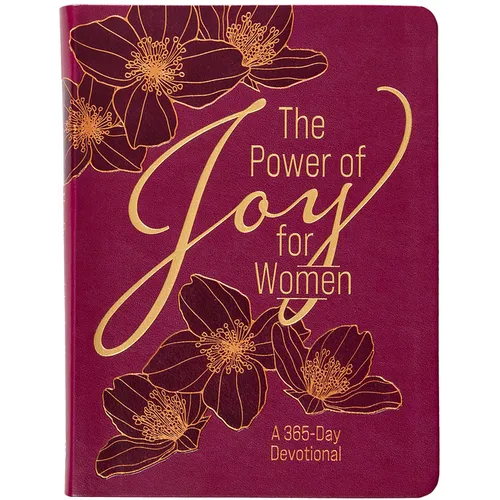 The Power of Joy for Women: A 365-Day Devotional