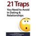 21 Traps You Need to Avoid in Dating & Relationships