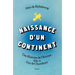 Naissance d'un continent