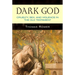 Dark God: Cruelty, Sex, and Violence in the Old Testament