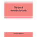 The law of remedies for torts, including replevin, real action, pleading, evidence, damages