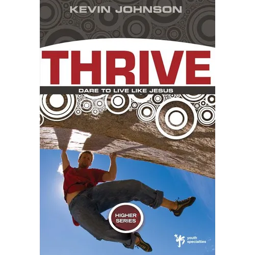 The Thrive: Dare to Live Like Jesus