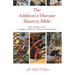 The Addison's Disease Mastery Bible: Your Blueprint For Complete Addison's Disease Management