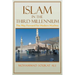 Islam in the Third Millennium: The Way Forward for Modern Muslims