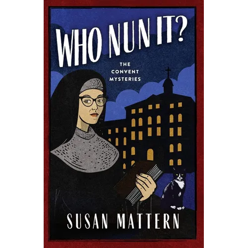 Who Nun It: The Convent Mysteries