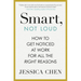 Smart, Not Loud: How to Get Noticed at Work for All the Right Reasons