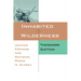 Inhabited Wilderness: Indians, Eskimos, and National Parks in Alaska