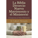 La Biblia Divorcio Nuevo Matrimonio y el Ministerio: 4 Excepciones a la Ley del Pacto Matrimonial