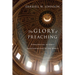 The Glory of Preaching: Participating in God's Transformation of the World