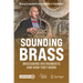 Sounding Brass: Brasswind Instruments and How They Work