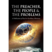 The Preacher, The People & The Problems