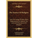 The Essence Of Religion: God The Image Of Man, Man's Dependence On Nature, The Last And Only Source Of Religion
