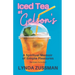 ICED TEA at GELSON'S: A Spiritual Memoir of Simple Pleasures