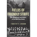 Fields of Friendly Strife