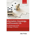 Information, Knowledge, and Economic Life: An Introduction to the Sociology of Markets