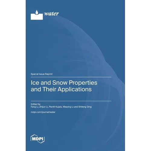 Ice and Snow Properties and Their Applications