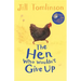 The Hen Who Wouldn't Give Up