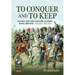 To Conquer and to Keep - Suchet and the War for Eastern Spain, 1809-1814 - Volume 2: 1811-1814