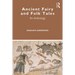 Ancient Fairy and Folk Tales: An Anthology