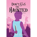 Don't Date the Haunted: A Dark Romantic Comedy