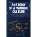 Anatomy of a Winning Culture