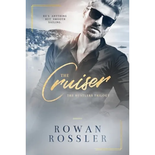 The Cruiser: A Big FEELS, billionaire workplace romance