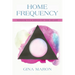 Home Frequency: Wisdom teachings of the heart
