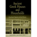 Ancient Greek Houses and Households: Chronological, Regional, and Social Diversity