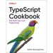Typescript Cookbook: Real World Type-Level Programming
