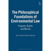 The Philosophical Foundations of Environmental Law: Property, Rights and Nature