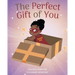 The Perfect Gift of You