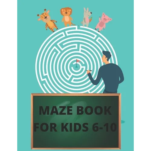 Maze Book for Kids 6-10: Workbook for maze problem-solving