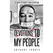 Devotions To My People: 31 Days to Boost Your Devotion Life In Recovery