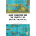 Black Femalehood and the Principles of Existence in Practice